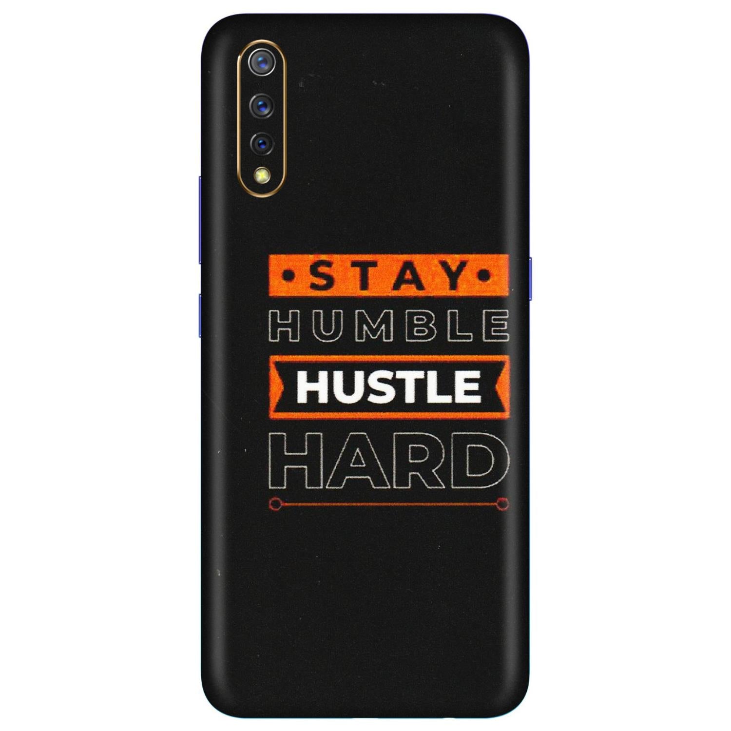 VIVO Z/V/X/T/U/S Series Phone Skins (All Models) - Stay Humble Stay Hard - Matte Finish (M-48) Vivo S1
