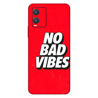 VIVO Z/V/X/T/U/S Series Phone Skins (All Models) - No Bad Vibes - 3D Embossed Finish (L-280) Vivo T1X