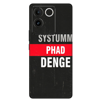 VIVO Z/V/X/T/U/S Series Phone Skins (All Models) - Systumm Phad Denge - 3D Embossed Finish (L-278) Vivo T2 Pro (5G)