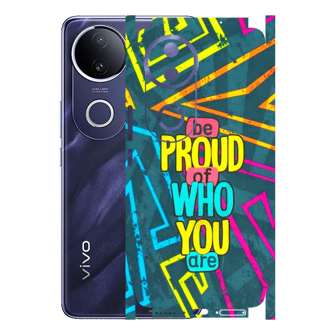 VIVO Z/V/X/T/U/S Series Phone Skins (All Models) - Be Proud Of Who You Are - 3D Embossed Finish (L-277) Vivo T4R 5G