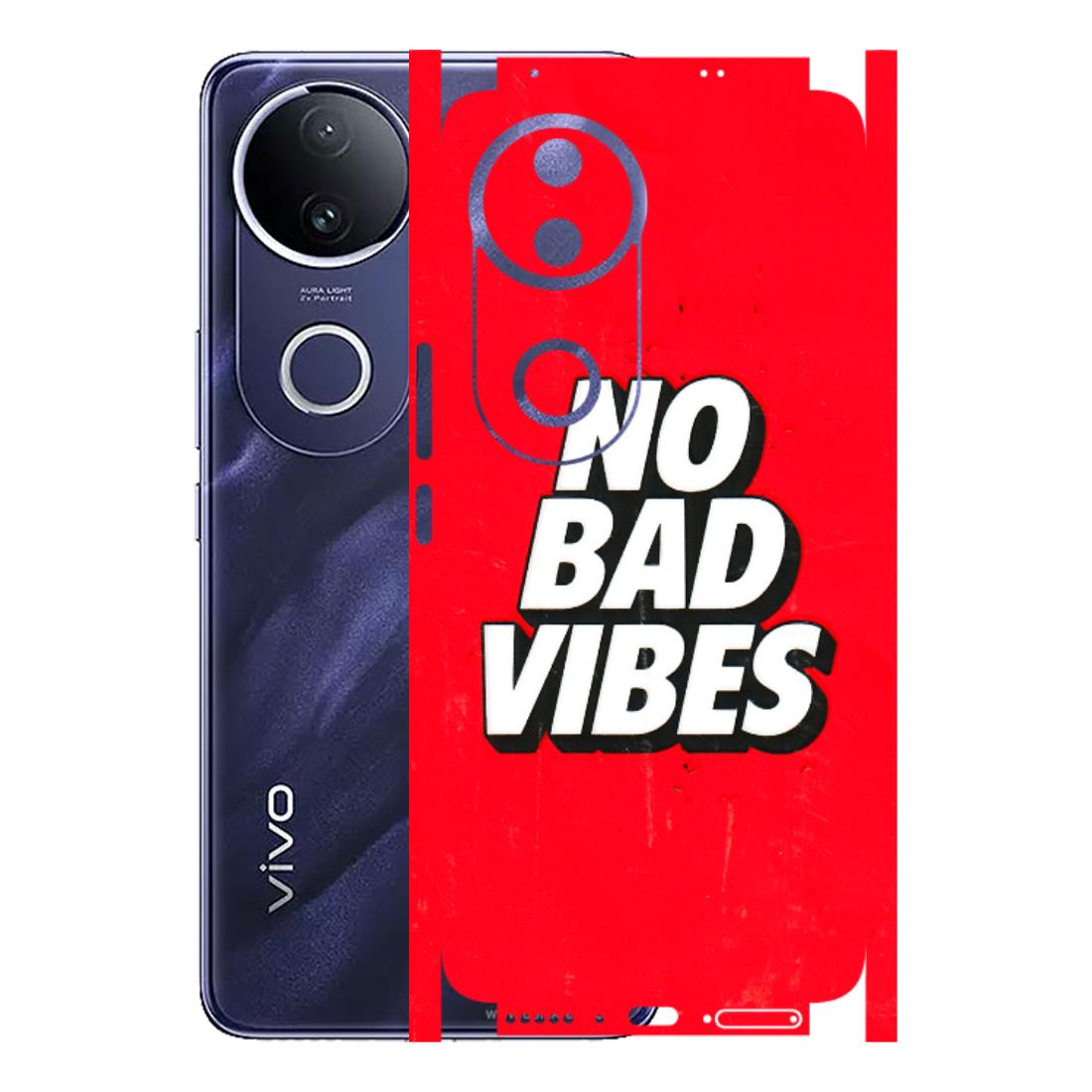 VIVO Z/V/X/T/U/S Series Phone Skins (All Models) - No Bad Vibes - 3D Embossed Finish (L-280) Vivo T4R 5G