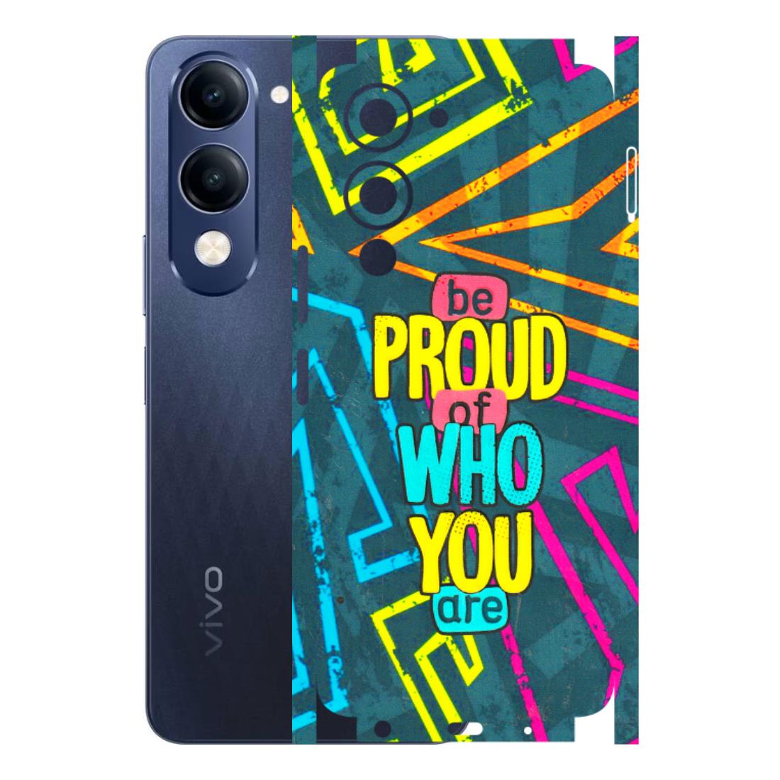 VIVO Z/V/X/T/U/S Series Phone Skins (All Models) - Be Proud Of Who You Are - 3D Embossed Finish (L-277) Vivo T4 Lite