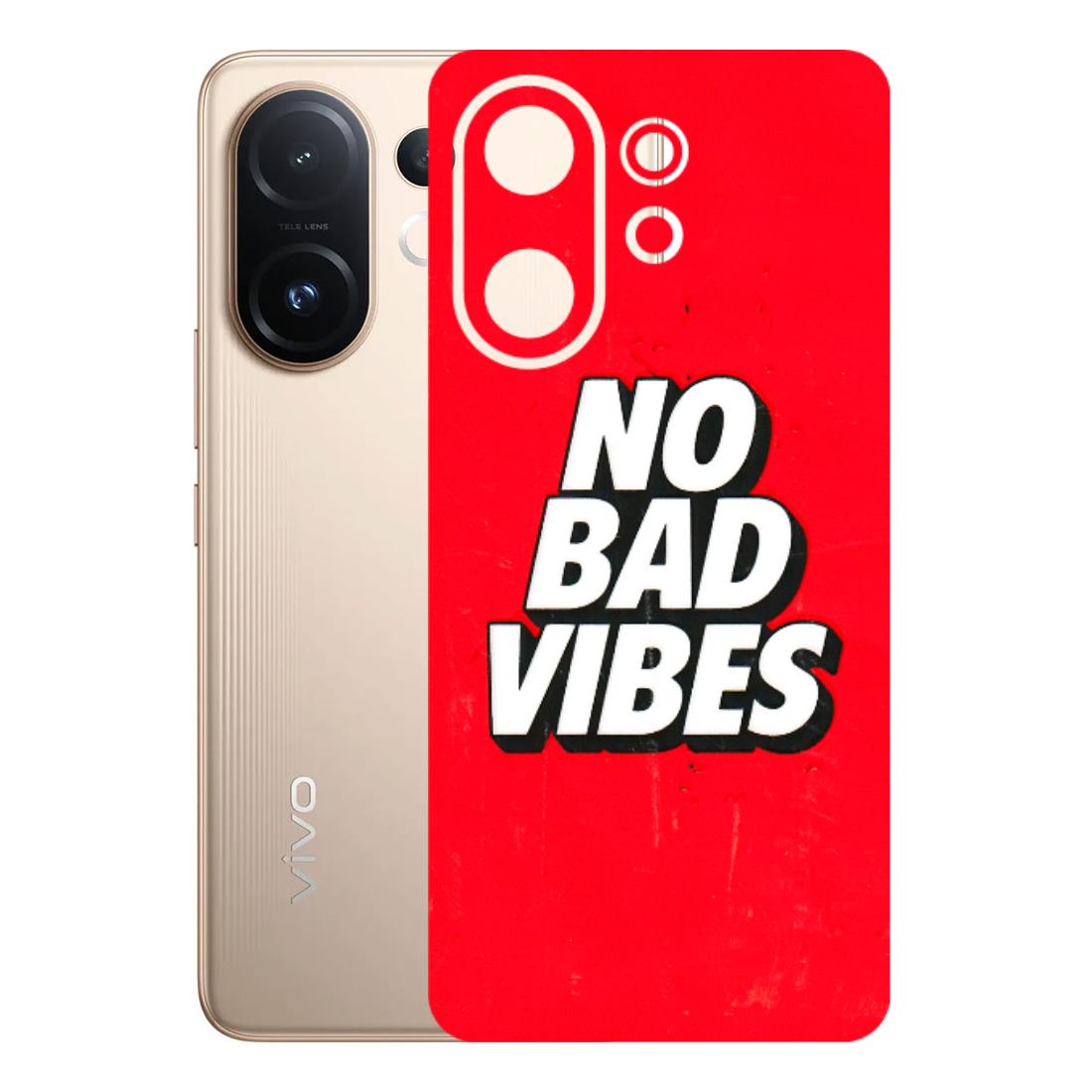 VIVO Z/V/X/T/U/S Series Phone Skins (All Models) - No Bad Vibes - 3D Embossed Finish (L-280) Vivo T4 pro
