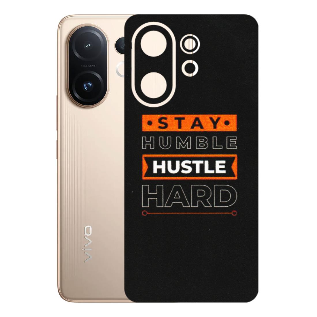 VIVO Z/V/X/T/U/S Series Phone Skins (All Models) - Stay Humble Stay Hard - Matte Finish (M-48) Vivo T4 pro