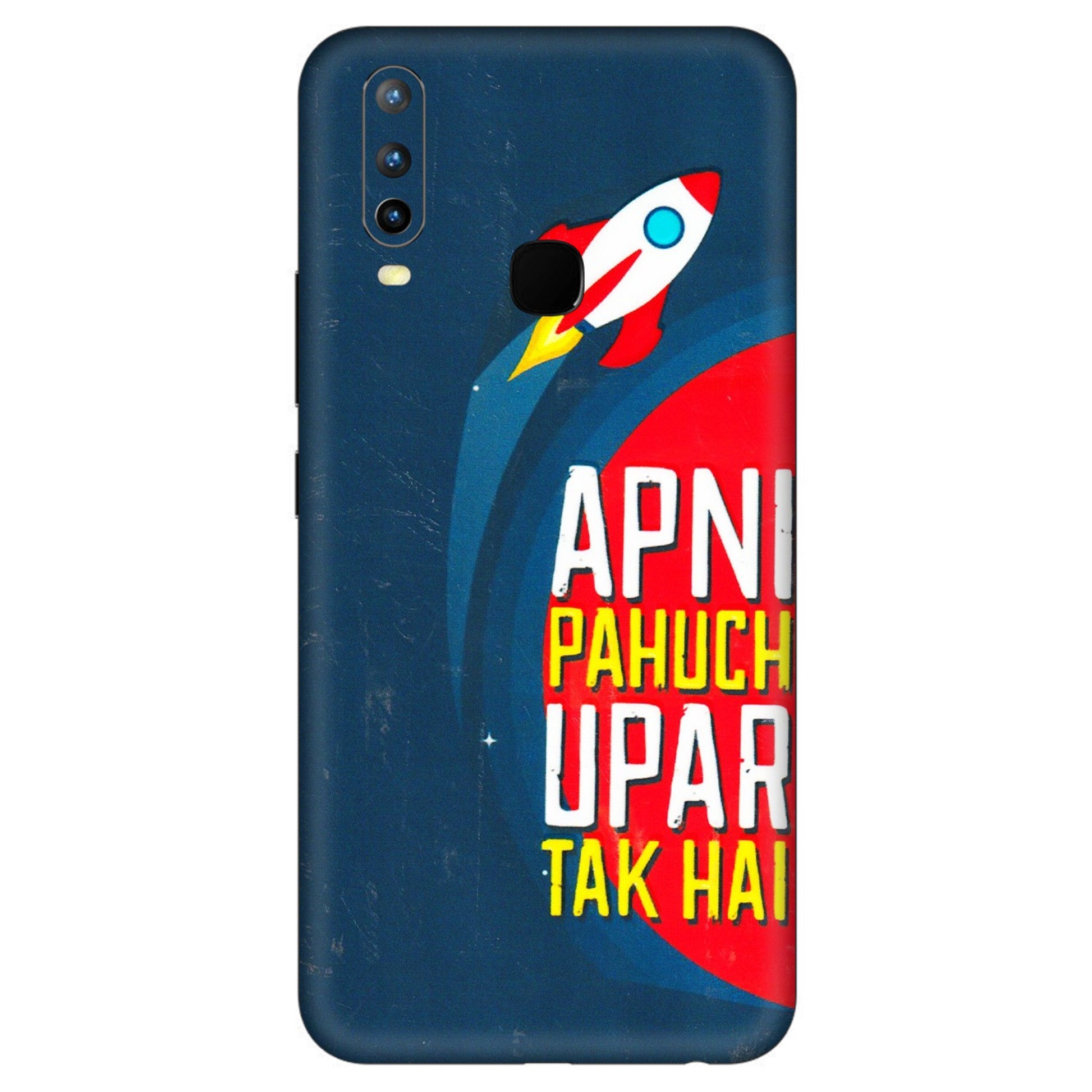 VIVO Z/V/X/T/U/S Series Phone Skins (All Models) - Apni Pahuch Upar Tak Hai - 3D Embossed Finish (L-276) Vivo U10