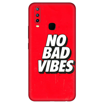 VIVO Z/V/X/T/U/S Series Phone Skins (All Models) - No Bad Vibes - 3D Embossed Finish (L-280) Vivo U10
