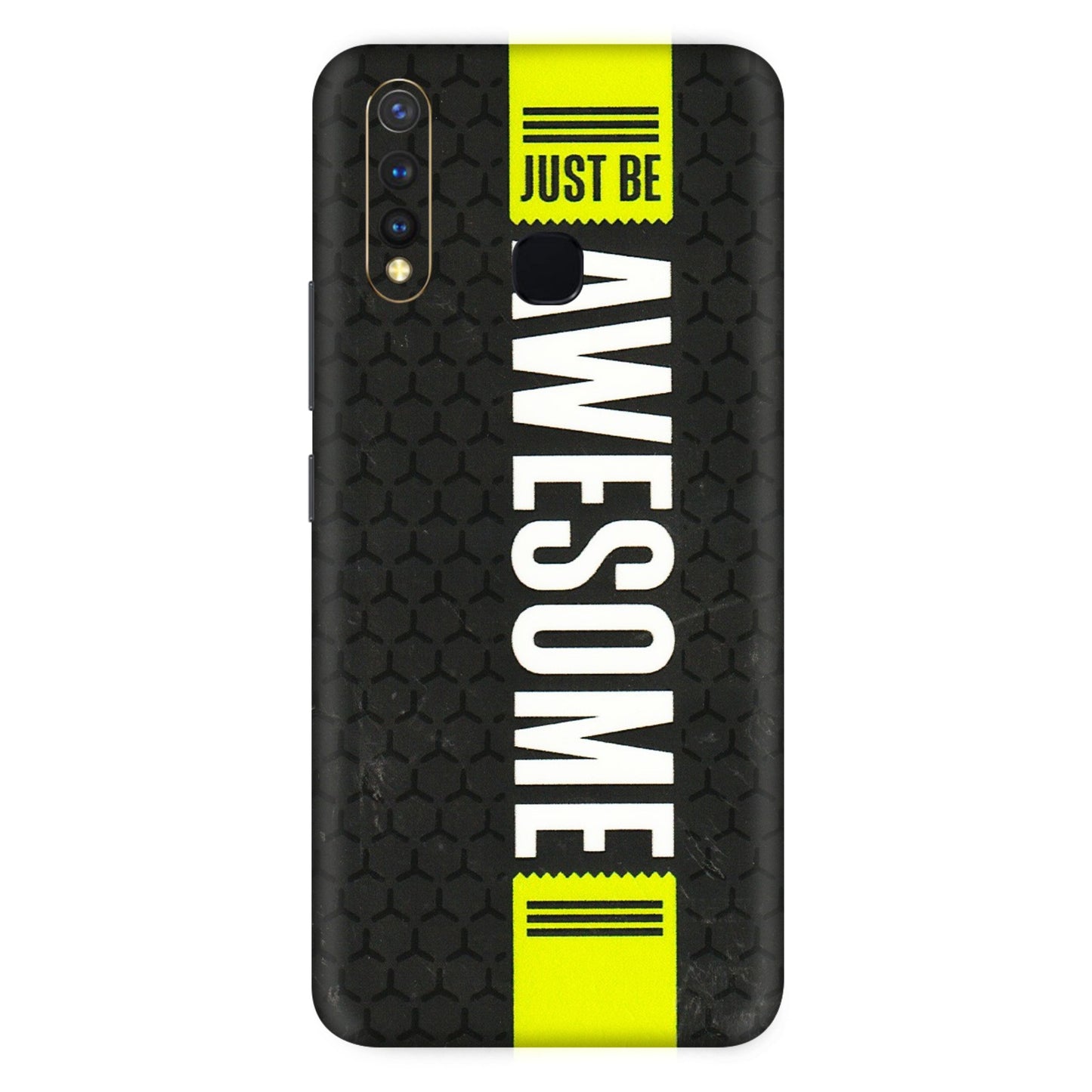 VIVO Z/V/X/T/U/S Series Phone Skins (All Models) - Just Be Awesome - 3D Embossed Finish (L-101) Vivo U20