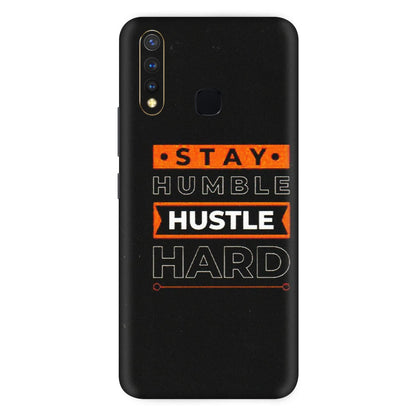 VIVO Z/V/X/T/U/S Series Phone Skins (All Models) - Stay Humble Stay Hard - Matte Finish (M-48) Vivo U20