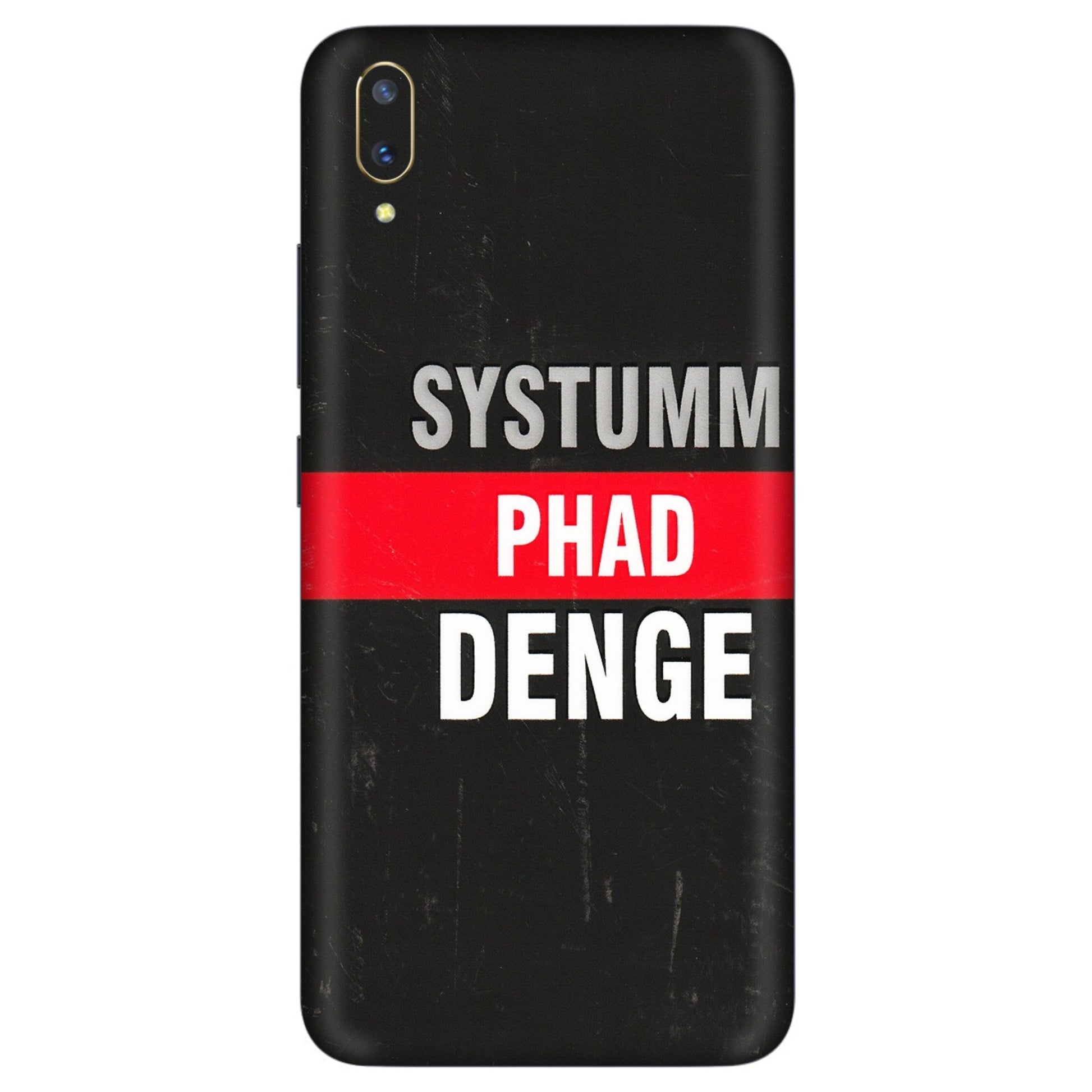 VIVO Z/V/X/T/U/S Series Phone Skins (All Models) - Systumm Phad Denge - 3D Embossed Finish (L-278) Vivo V11