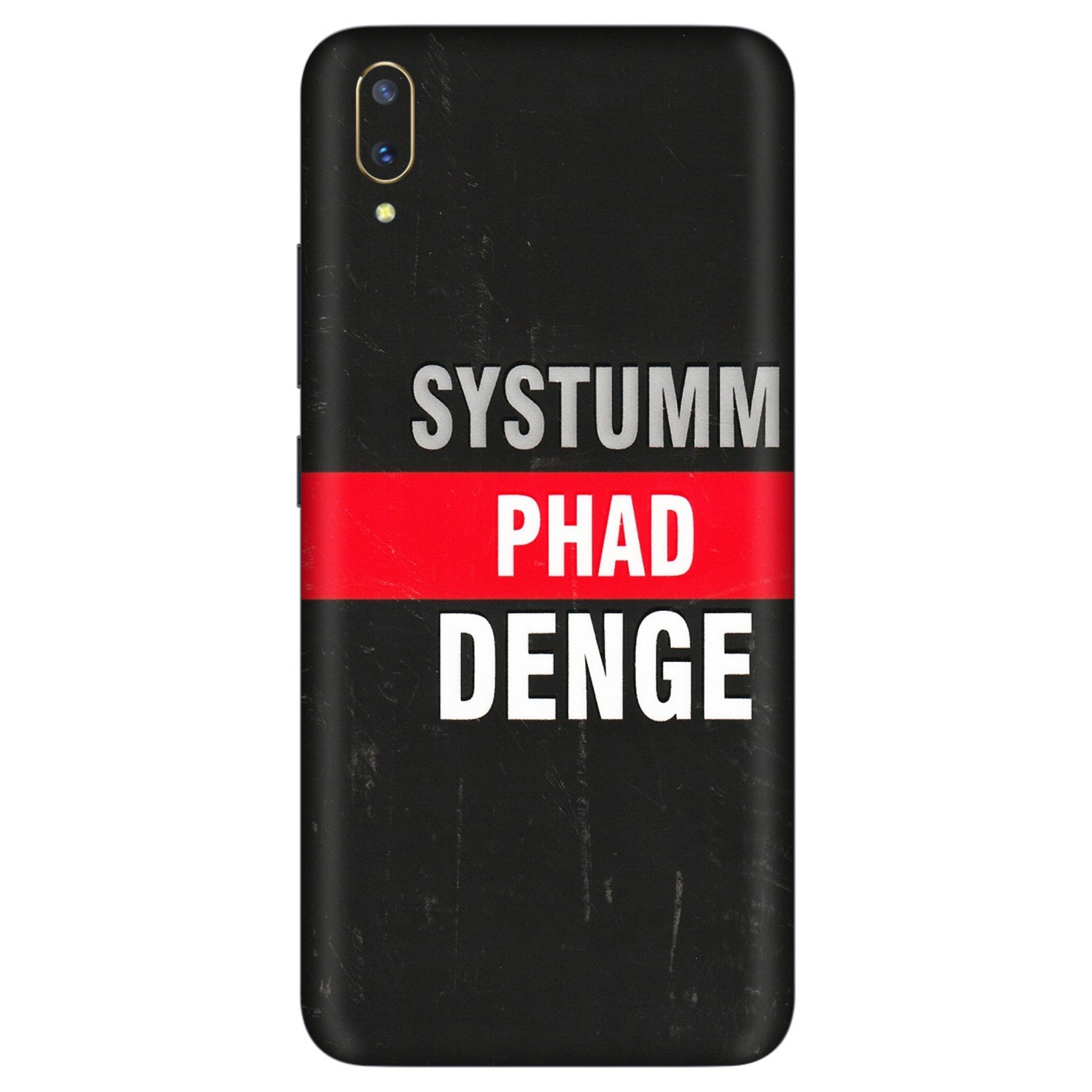 VIVO Z/V/X/T/U/S Series Phone Skins (All Models) - Systumm Phad Denge - 3D Embossed Finish (L-278) Vivo V11 Pro