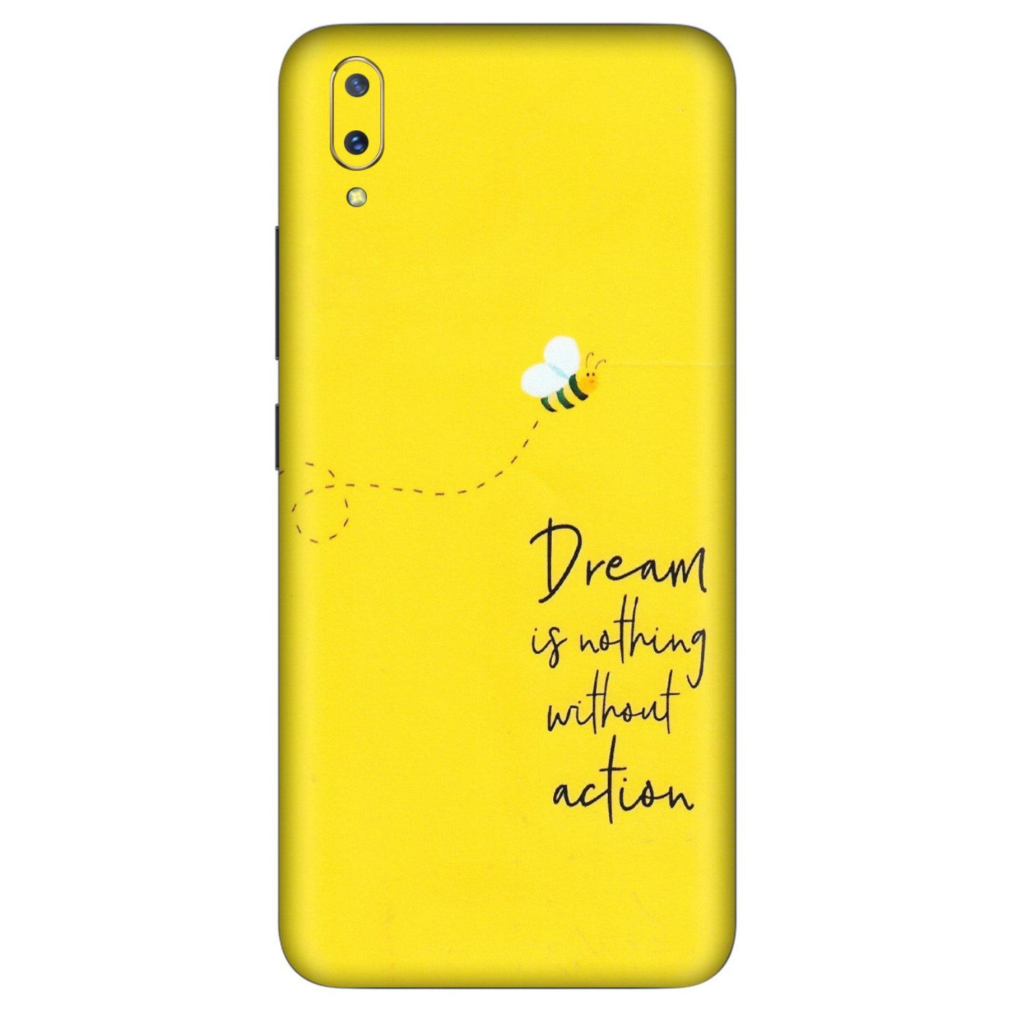 VIVO Z/V/X/T/U/S Series Phone Skins (All Models) - Dream Is Nothing Without Action - Matte Finish (M-138) Vivo V11 Pro