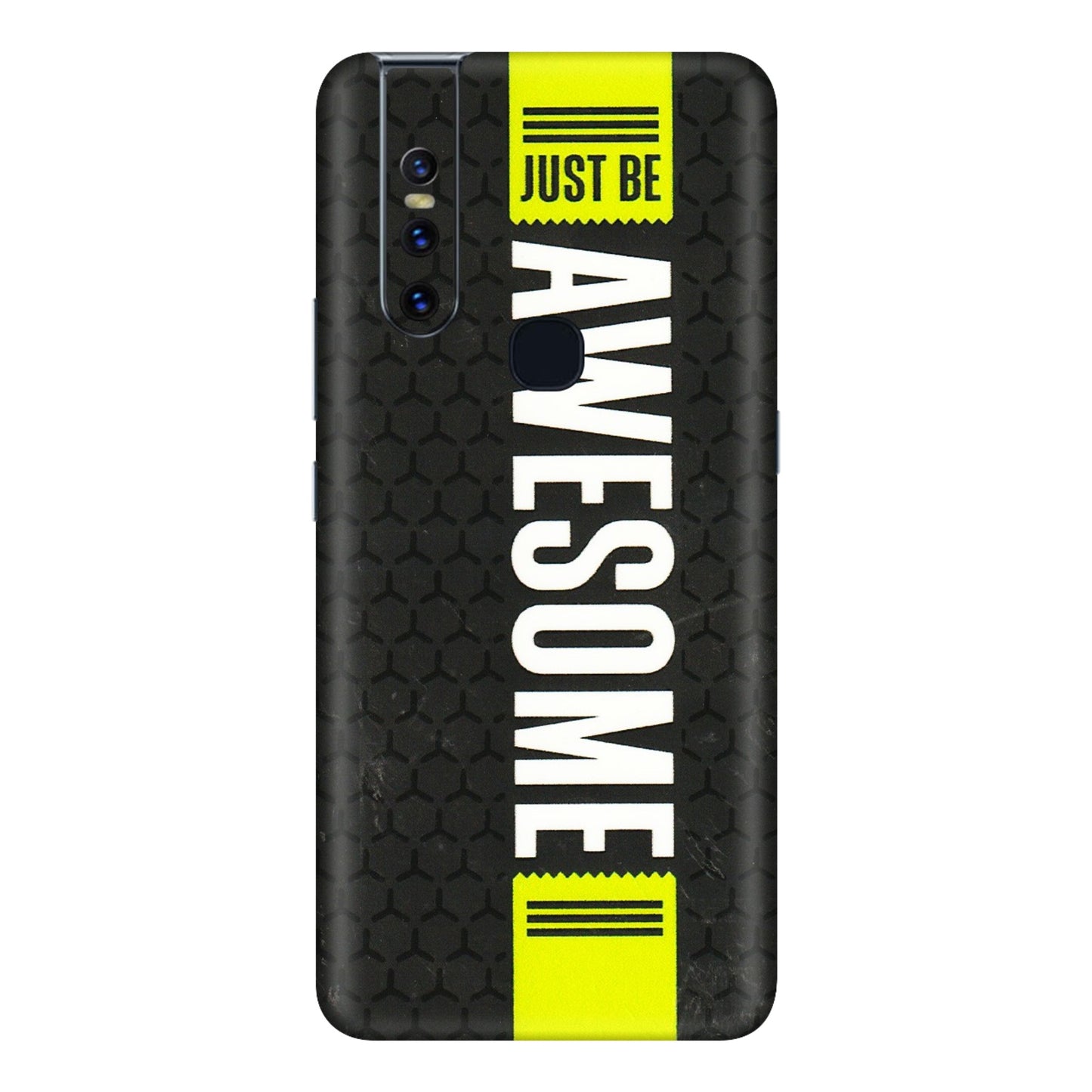 VIVO Z/V/X/T/U/S Series Phone Skins (All Models) - Just Be Awesome - 3D Embossed Finish (L-101) Vivo V15