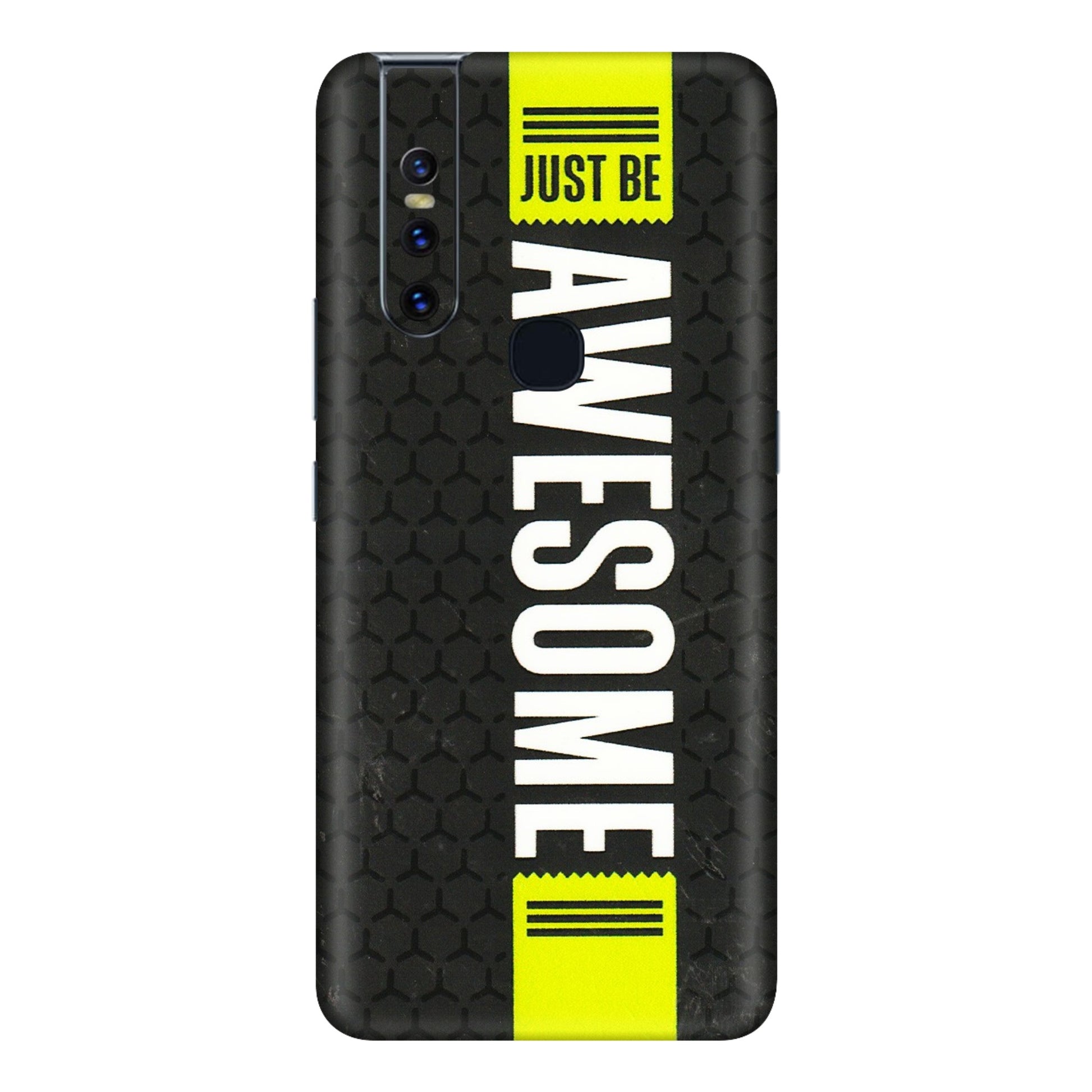 VIVO Z/V/X/T/U/S Series Phone Skins (All Models) - Just Be Awesome - 3D Embossed Finish (L-101) Vivo V15