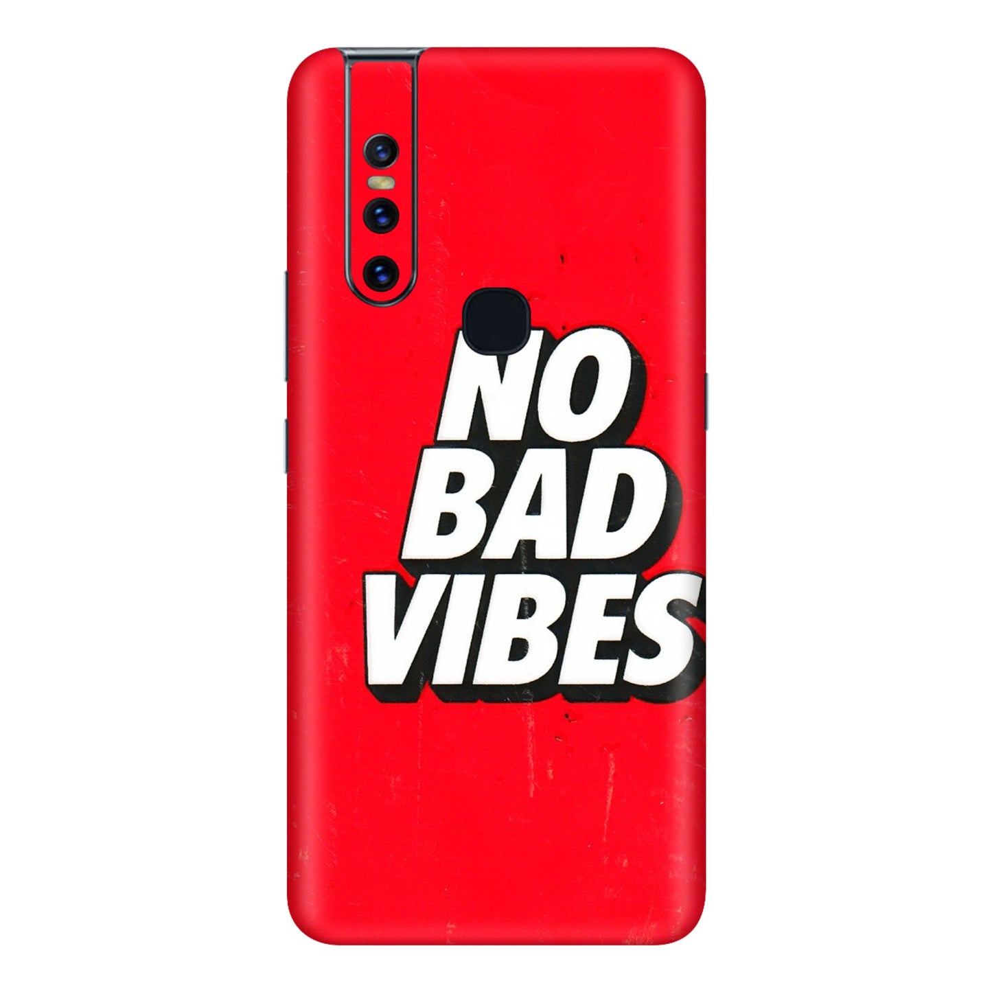 VIVO Z/V/X/T/U/S Series Phone Skins (All Models) - No Bad Vibes - 3D Embossed Finish (L-280) Vivo V15