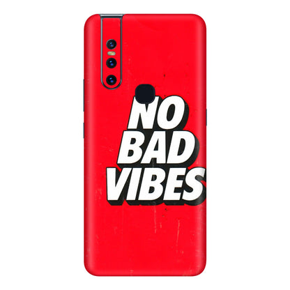 VIVO Z/V/X/T/U/S Series Phone Skins (All Models) - No Bad Vibes - 3D Embossed Finish (L-280) Vivo V15