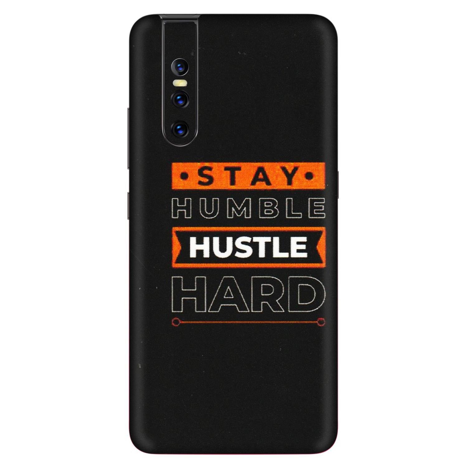 VIVO Z/V/X/T/U/S Series Phone Skins (All Models) - Stay Humble Stay Hard - Matte Finish (M-48) Vivo V15 Pro