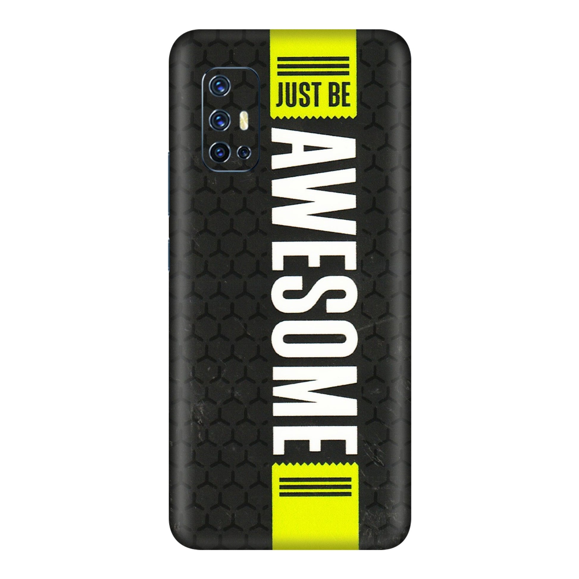 VIVO Z/V/X/T/U/S Series Phone Skins (All Models) - Just Be Awesome - 3D Embossed Finish (L-101) Vivo V17