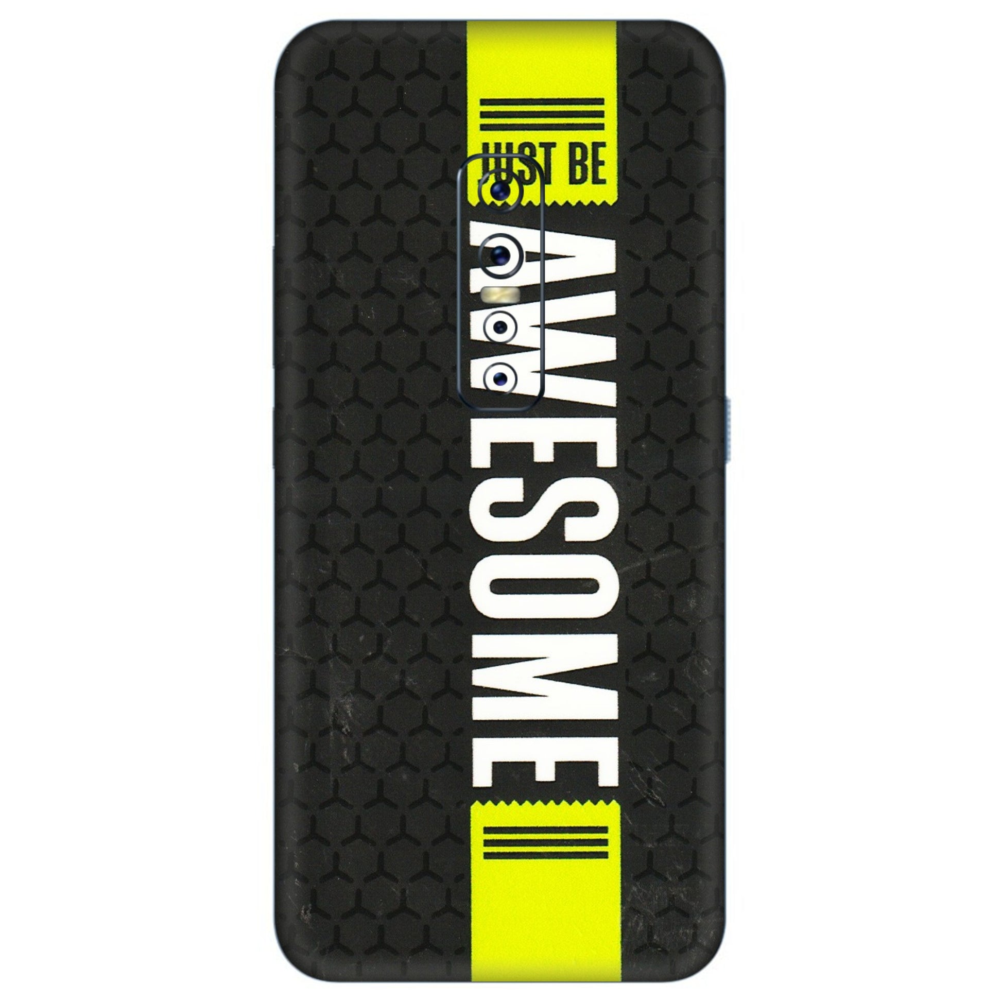 VIVO Z/V/X/T/U/S Series Phone Skins (All Models) - Just Be Awesome - 3D Embossed Finish (L-101) Vivo V17 Pro