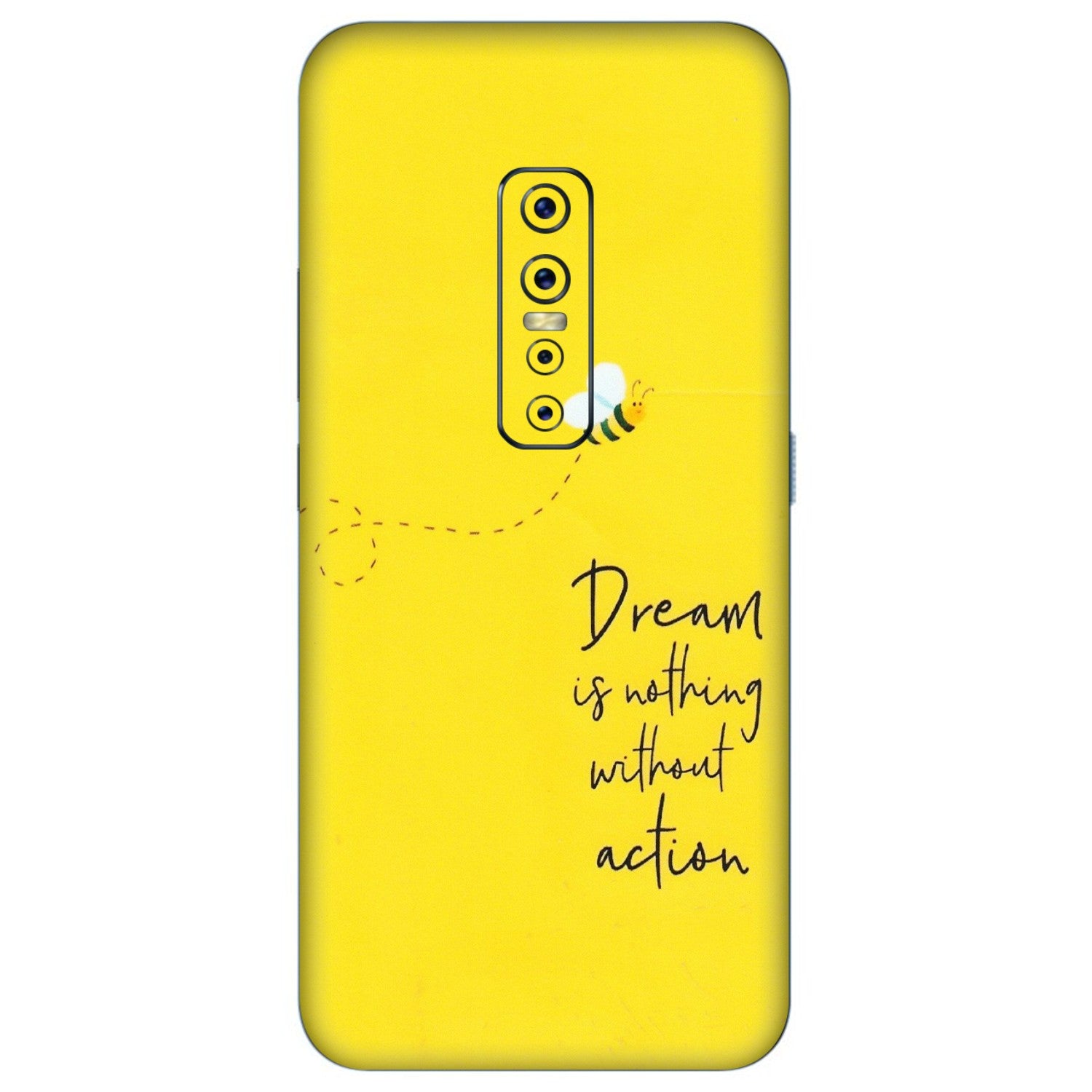 VIVO Z/V/X/T/U/S Series Phone Skins (All Models) - Dream Is Nothing Without Action - Matte Finish (M-138) Vivo V17 Pro