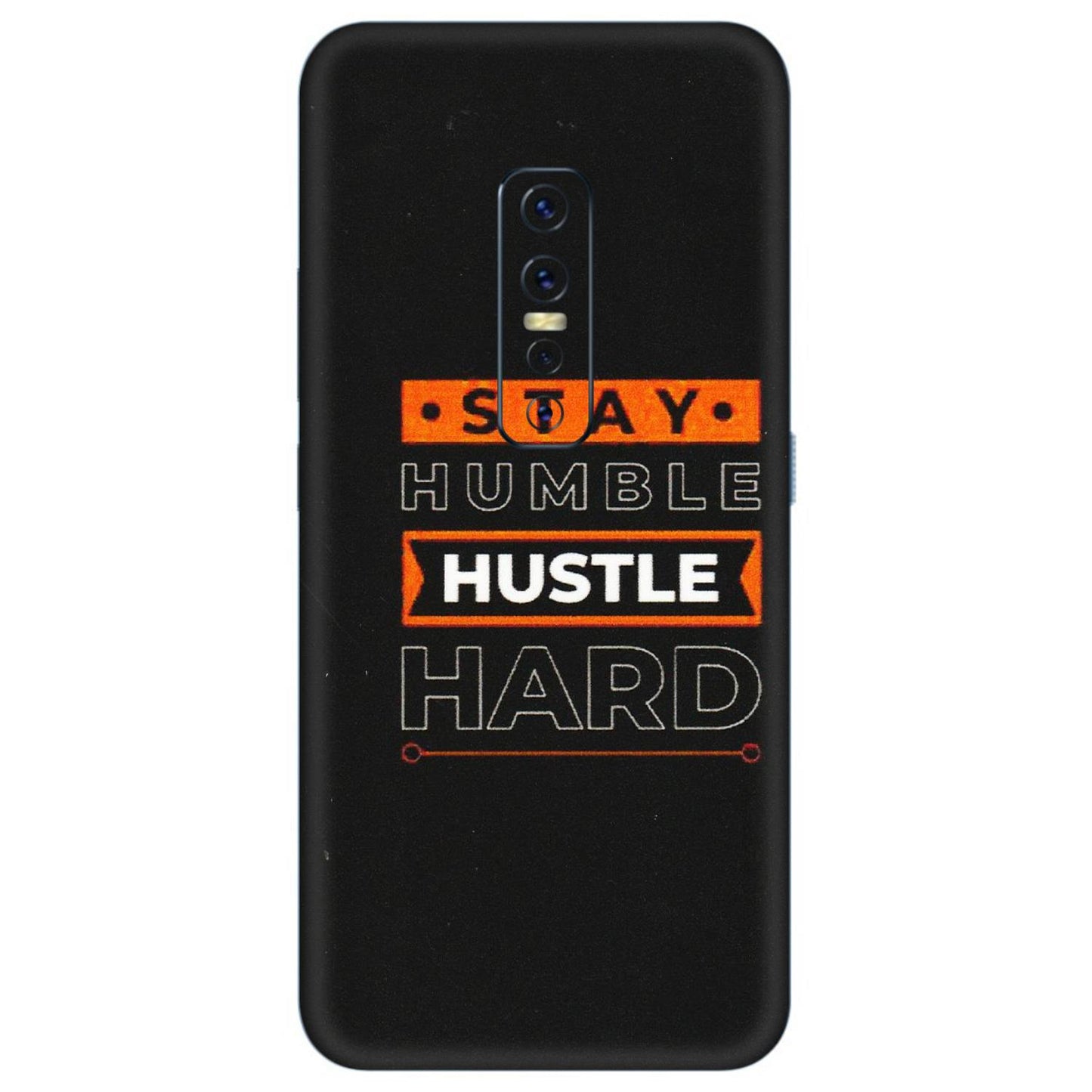 VIVO Z/V/X/T/U/S Series Phone Skins (All Models) - Stay Humble Stay Hard - Matte Finish (M-48) Vivo V17 Pro
