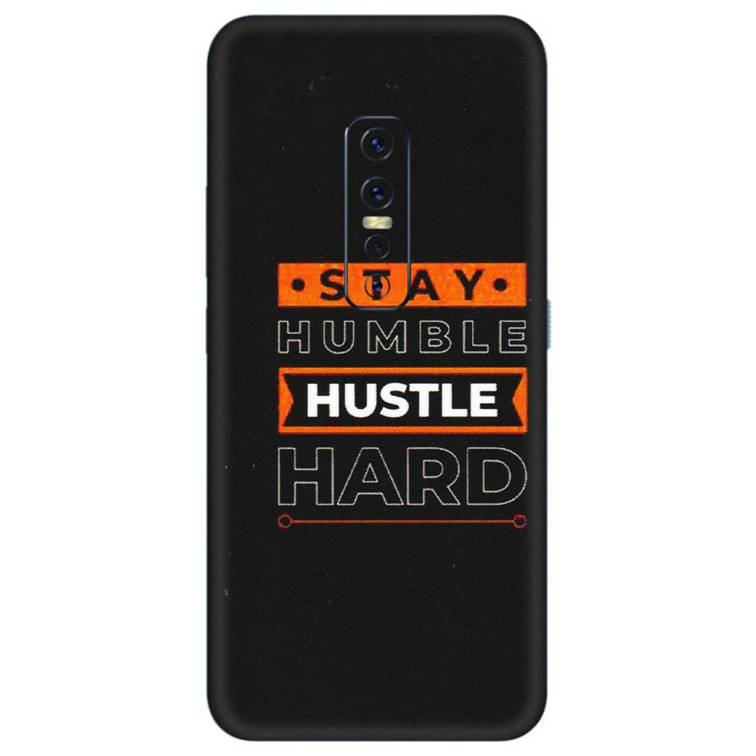 VIVO Z/V/X/T/U/S Series Phone Skins (All Models) - Stay Humble Stay Hard - Matte Finish (M-48) Vivo V17 Pro