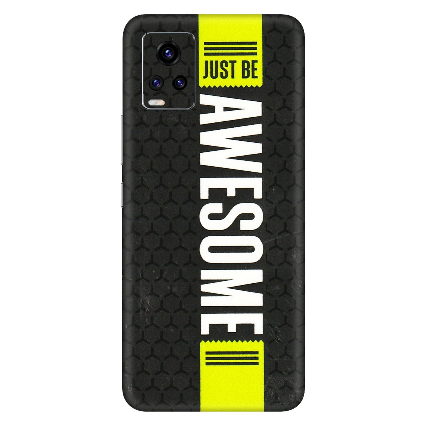 VIVO Z/V/X/T/U/S Series Phone Skins (All Models) - Just Be Awesome - 3D Embossed Finish (L-101) Vivo V20 Pro