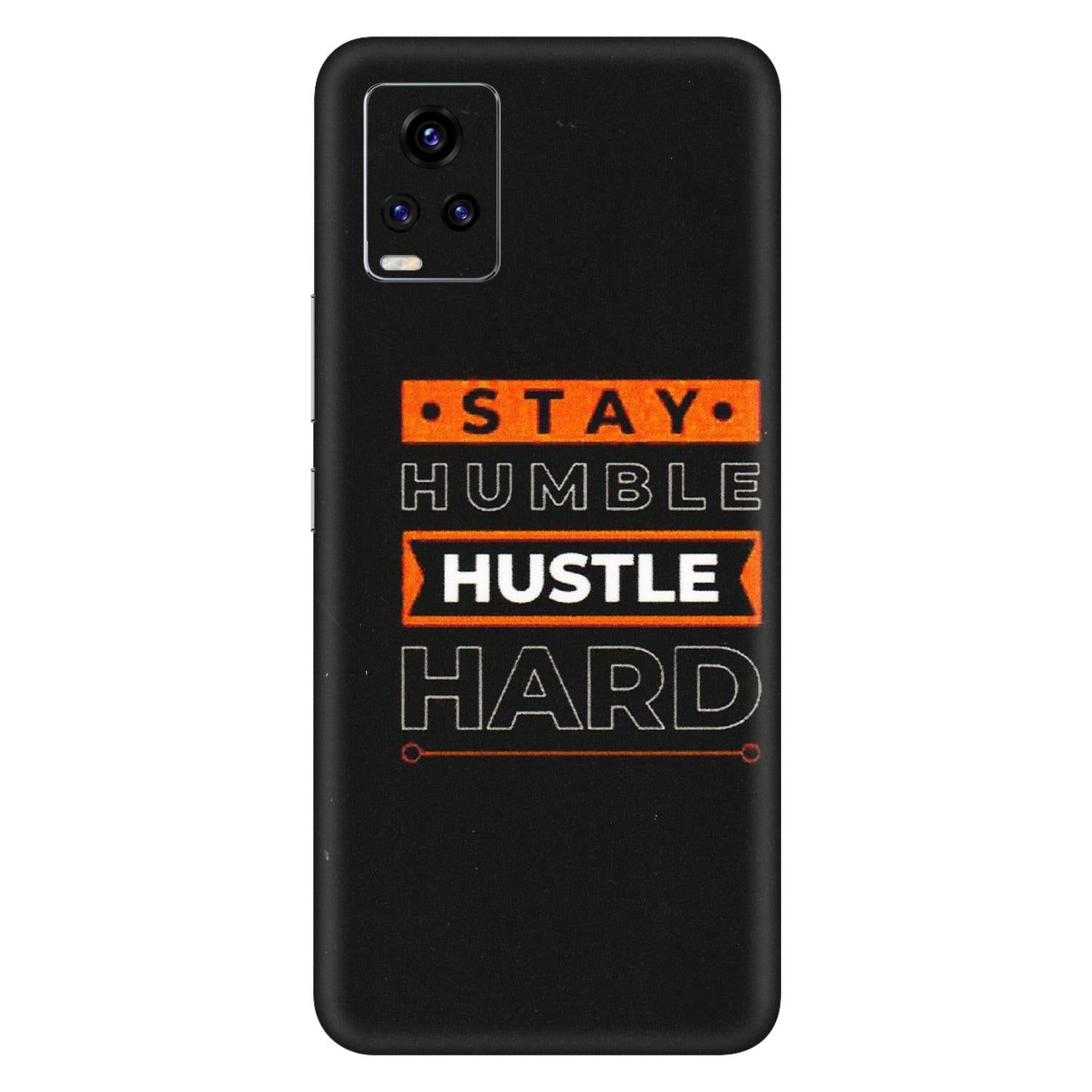 VIVO Z/V/X/T/U/S Series Phone Skins (All Models) - Stay Humble Stay Hard - Matte Finish (M-48) Vivo V20 Pro