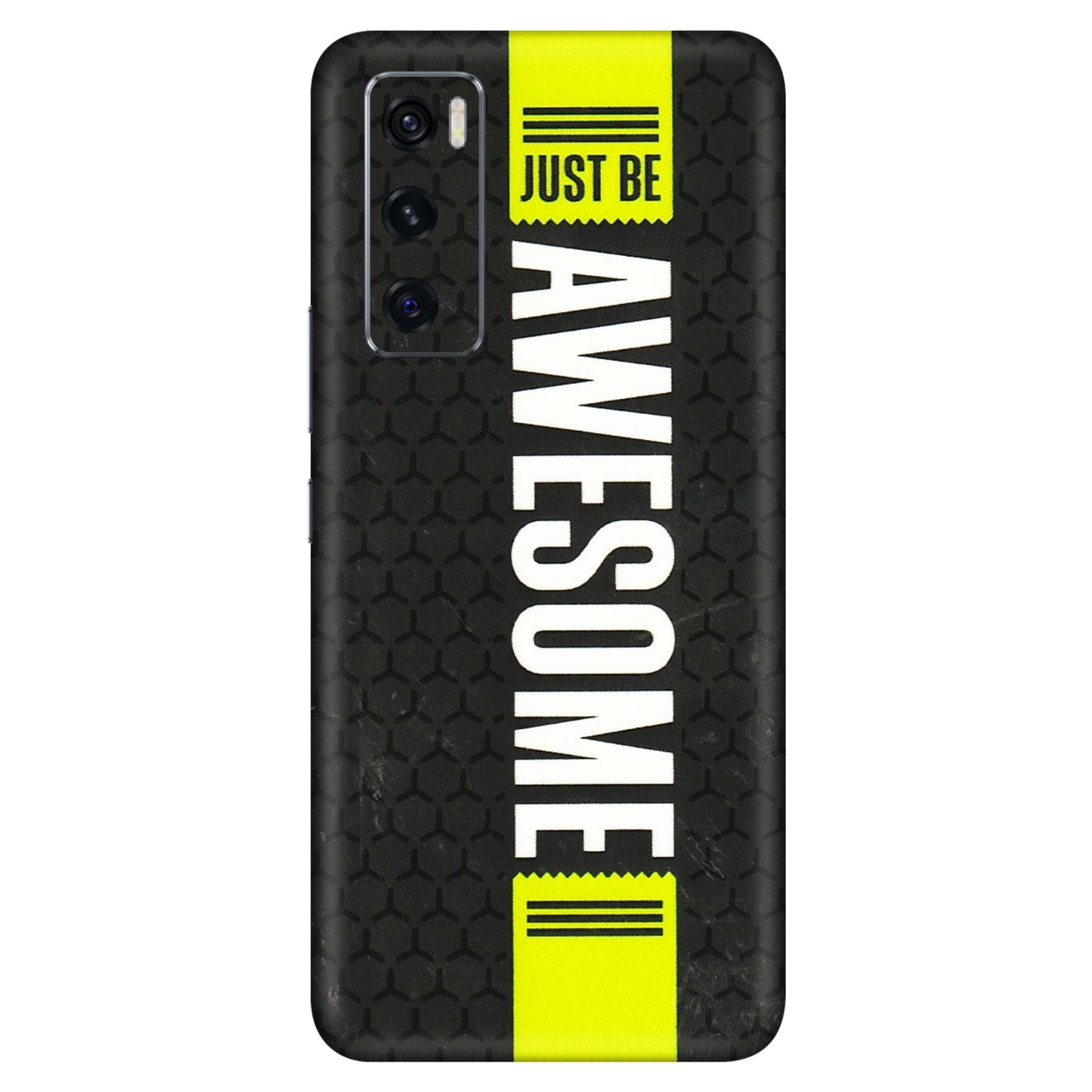 VIVO Z/V/X/T/U/S Series Phone Skins (All Models) - Just Be Awesome - 3D Embossed Finish (L-101) Vivo V20 SE