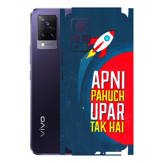 VIVO Z/V/X/T/U/S Series Phone Skins (All Models) - Apni Pahuch Upar Tak Hai - 3D Embossed Finish (L-276) Vivo V21 5G