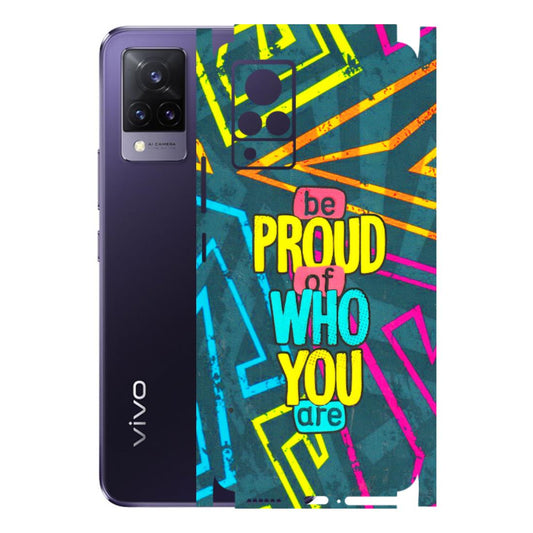 VIVO Z/V/X/T/U/S Series Phone Skins (All Models) - Be Proud Of Who You Are - 3D Embossed Finish (L-277) Vivo V21 5G