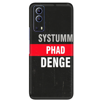 VIVO Z/V/X/T/U/S Series Phone Skins (All Models) - Systumm Phad Denge - 3D Embossed Finish (L-278) Vivo V21e (5G)