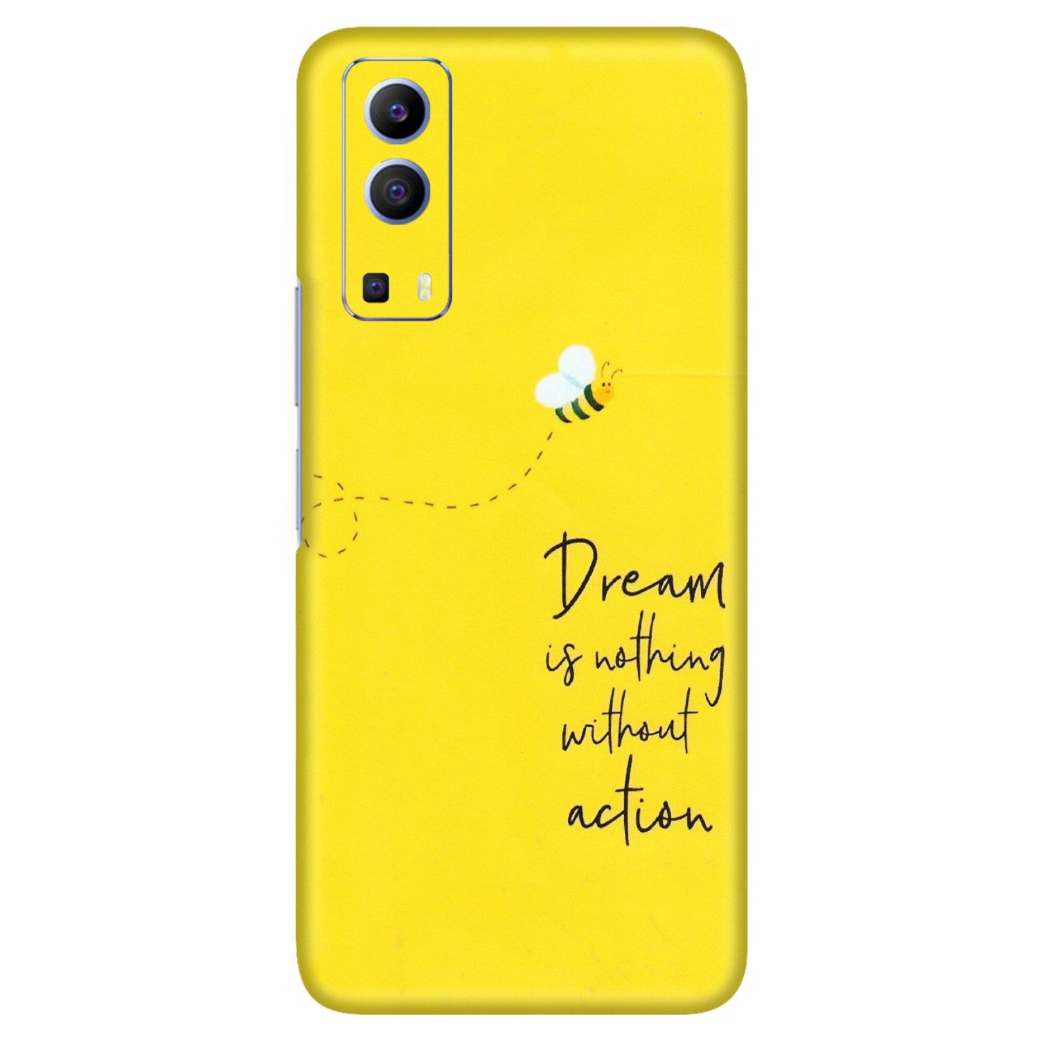 VIVO Z/V/X/T/U/S Series Phone Skins (All Models) - Dream Is Nothing Without Action - Matte Finish (M-138) Vivo V21e (5G)