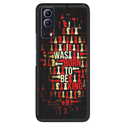 VIVO Z/V/X/T/U/S Series Phone Skins (All Models) - Born To Be King - Matte Finish (M-73) Vivo V21e (5G)