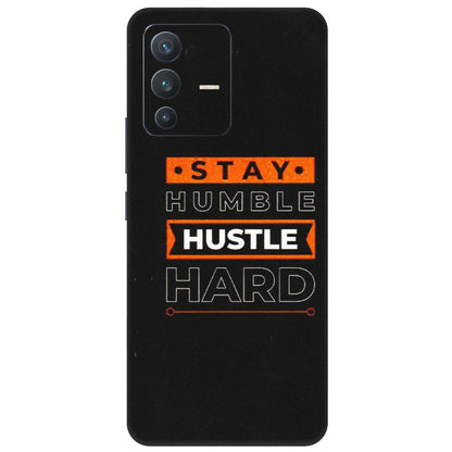 VIVO Z/V/X/T/U/S Series Phone Skins (All Models) - Stay Humble Stay Hard - Matte Finish (M-48) Vivo V23 (5G)