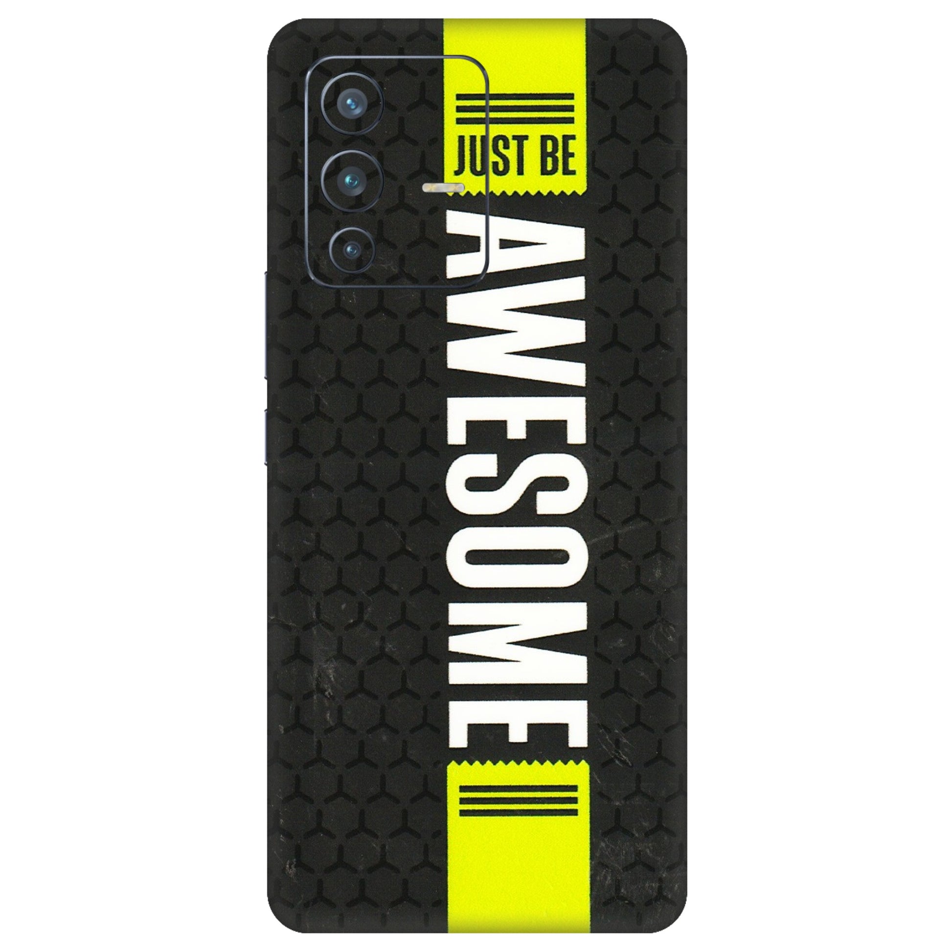 VIVO Z/V/X/T/U/S Series Phone Skins (All Models) - Just Be Awesome - 3D Embossed Finish (L-101) Vivo V23 Pro (5G)
