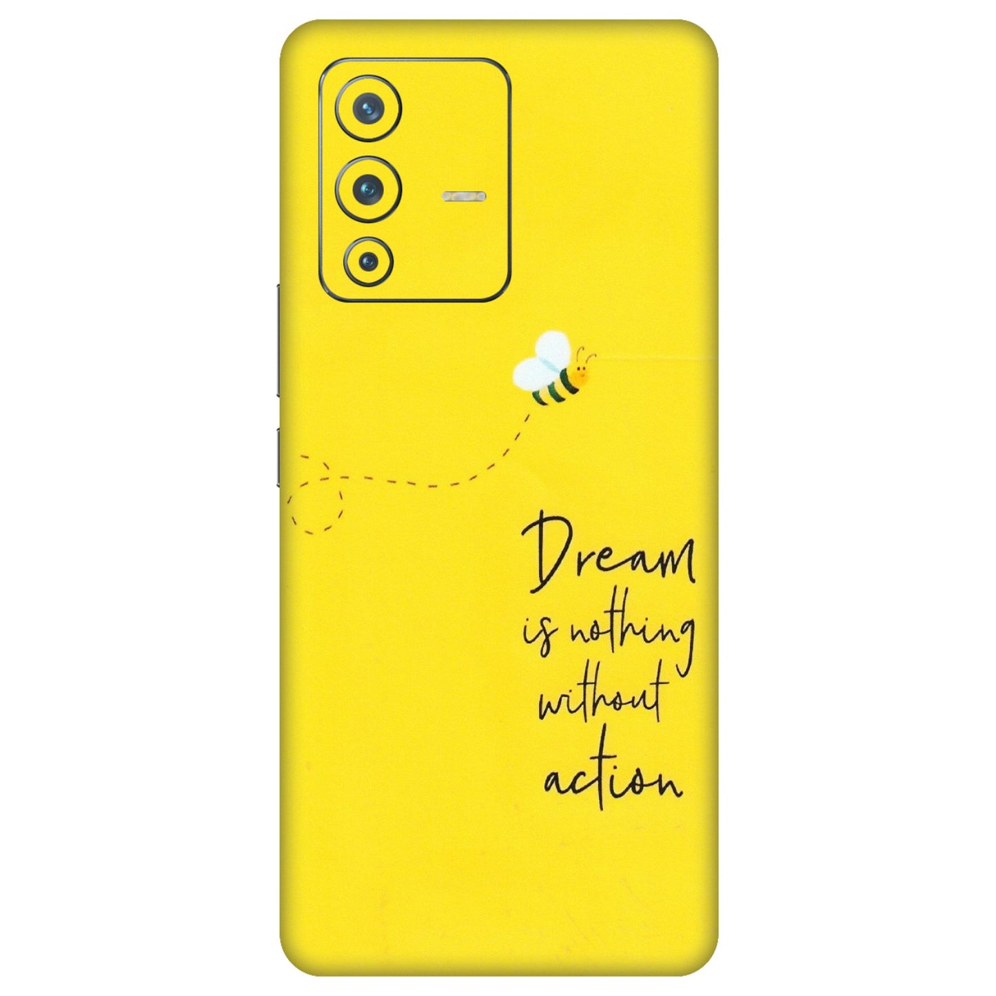 VIVO Z/V/X/T/U/S Series Phone Skins (All Models) - Dream Is Nothing Without Action - Matte Finish (M-138) Vivo V23 Pro (5G)