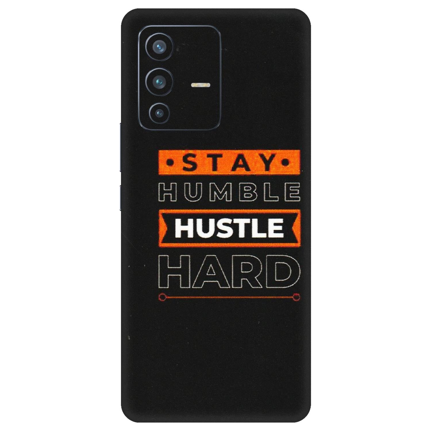 VIVO Z/V/X/T/U/S Series Phone Skins (All Models) - Stay Humble Stay Hard - Matte Finish (M-48) Vivo V23 Pro (5G)