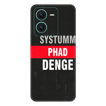 VIVO Z/V/X/T/U/S Series Phone Skins (All Models) - Systumm Phad Denge - 3D Embossed Finish (L-278) Vivo V25 (5G)