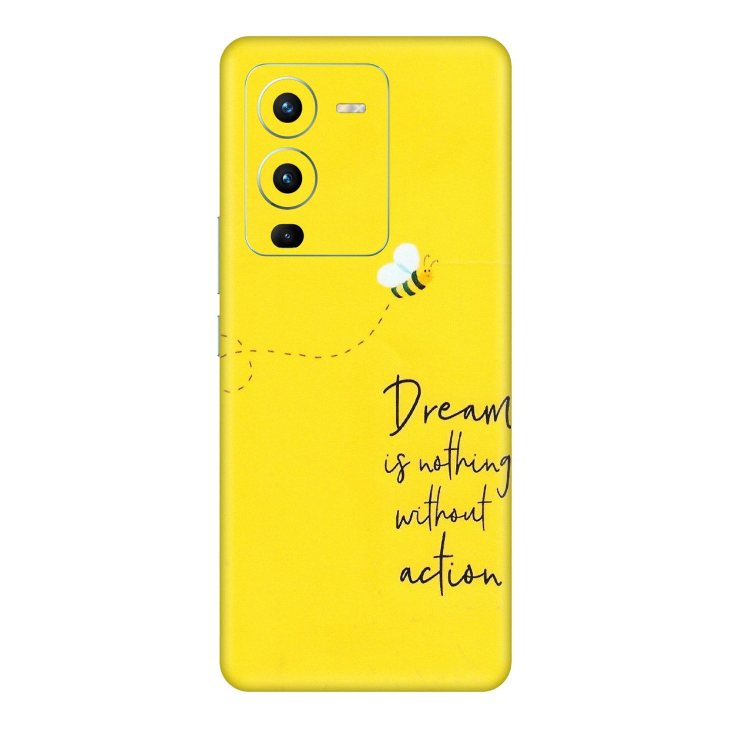 VIVO Z/V/X/T/U/S Series Phone Skins (All Models) - Dream Is Nothing Without Action - Matte Finish (M-138) Vivo V25 Pro