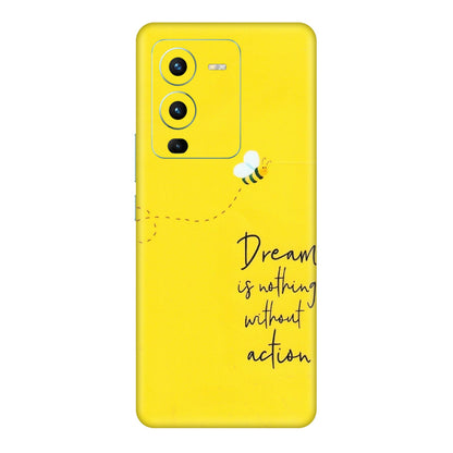 VIVO Z/V/X/T/U/S Series Phone Skins (All Models) - Dream Is Nothing Without Action - Matte Finish (M-138) Vivo V25 Pro
