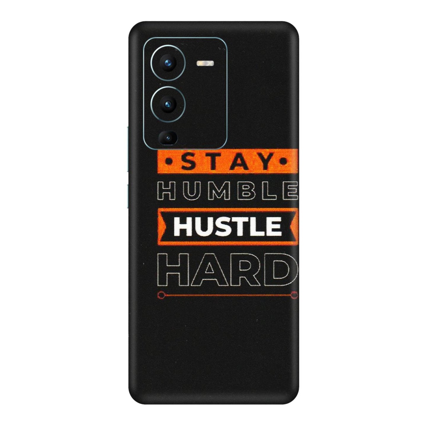 VIVO Z/V/X/T/U/S Series Phone Skins (All Models) - Stay Humble Stay Hard - Matte Finish (M-48) Vivo V25 Pro