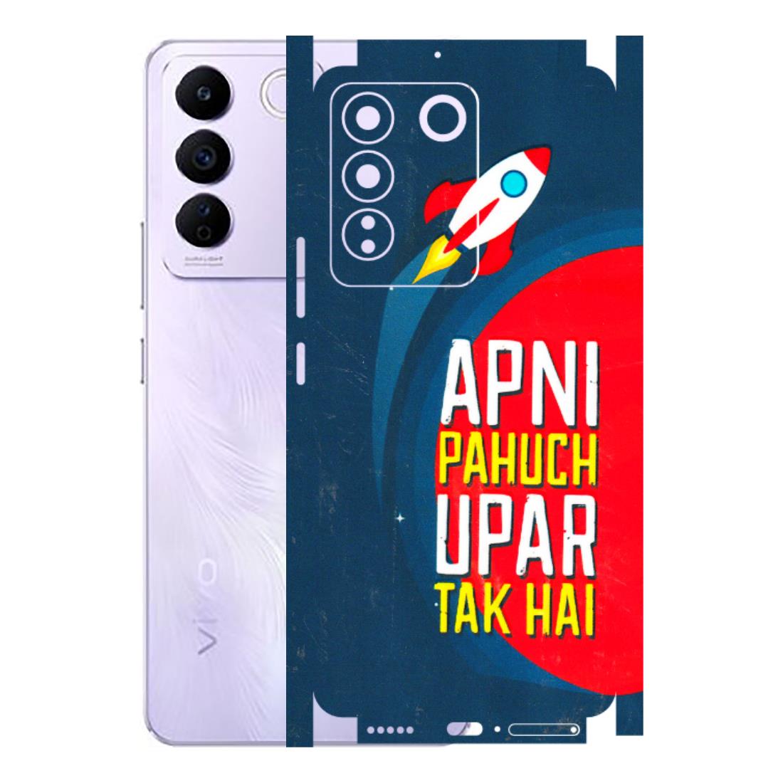 VIVO Z/V/X/T/U/S Series Phone Skins (All Models) - Apni Pahuch Upar Tak Hai - 3D Embossed Finish (L-276) Vivo V27E