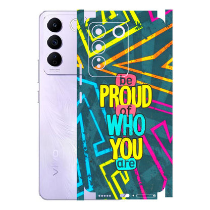 VIVO Z/V/X/T/U/S Series Phone Skins (All Models) - Be Proud Of Who You Are - 3D Embossed Finish (L-277) Vivo V27E