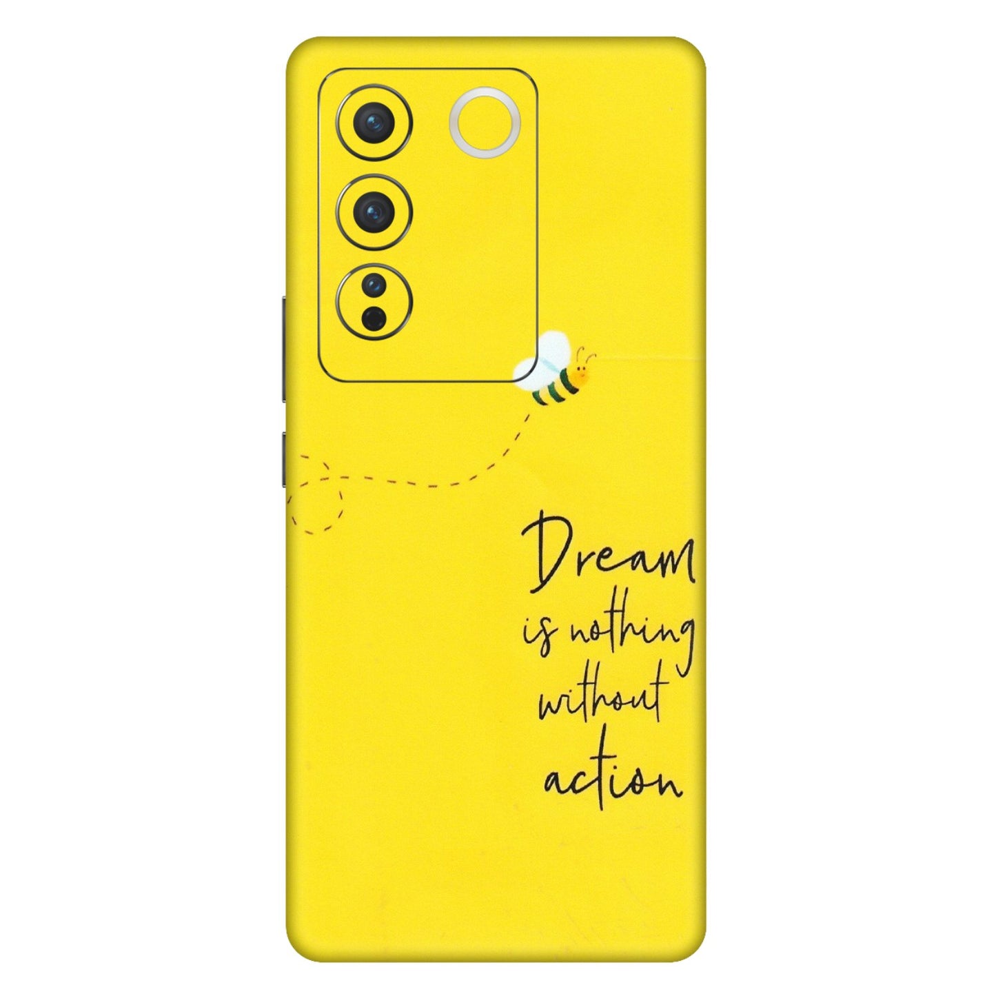 VIVO Z/V/X/T/U/S Series Phone Skins (All Models) - Dream Is Nothing Without Action - Matte Finish (M-138) Vivo V27 (5G)