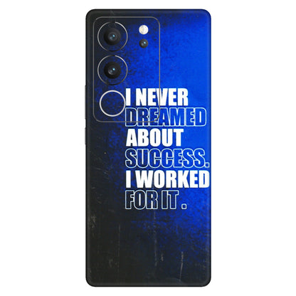 VIVO Z/V/X/T/U/S Series Phone Skins (All Models) - I Never Dreamed About Success - 3D Embossed Finish (L-283) Vivo V29 (5G)