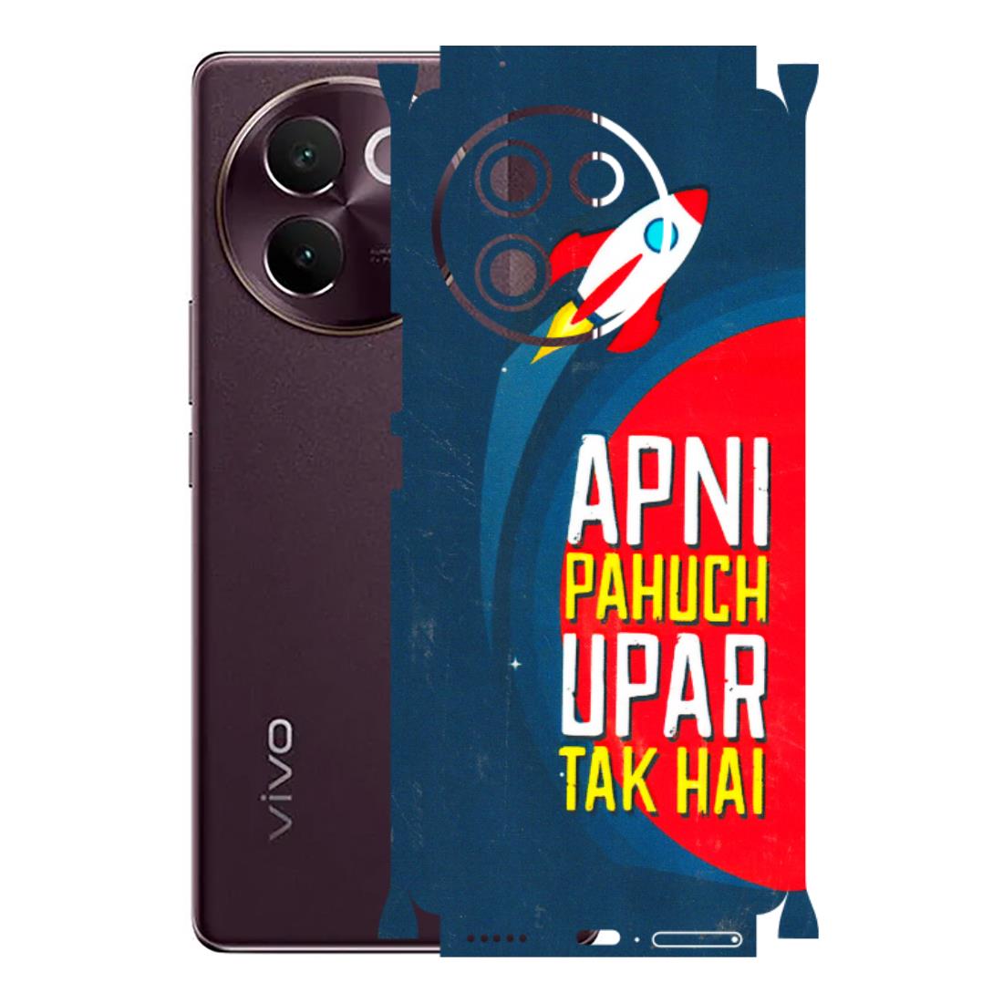 VIVO Z/V/X/T/U/S Series Phone Skins (All Models) - Apni Pahuch Upar Tak Hai - 3D Embossed Finish (L-276) Vivo V30E