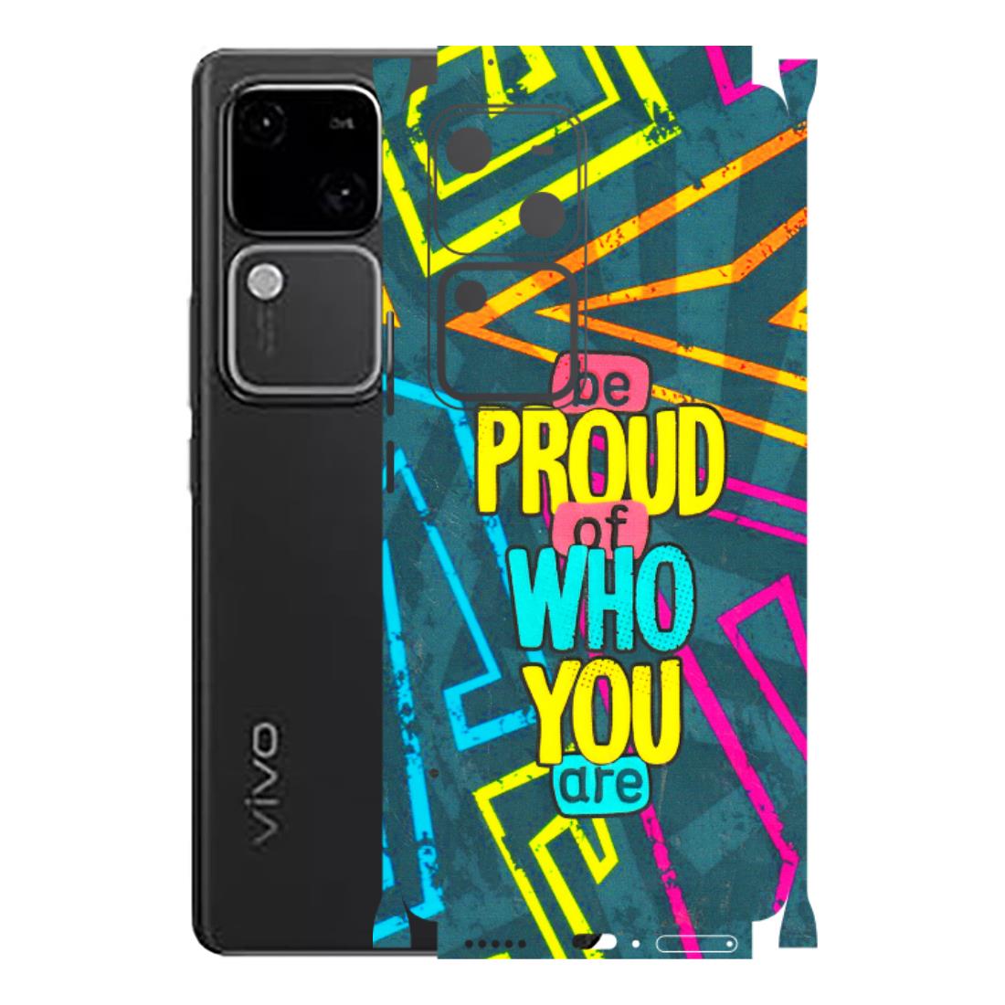 VIVO Z/V/X/T/U/S Series Phone Skins (All Models) - Be Proud Of Who You Are - 3D Embossed Finish (L-277) Vivo V30 5G