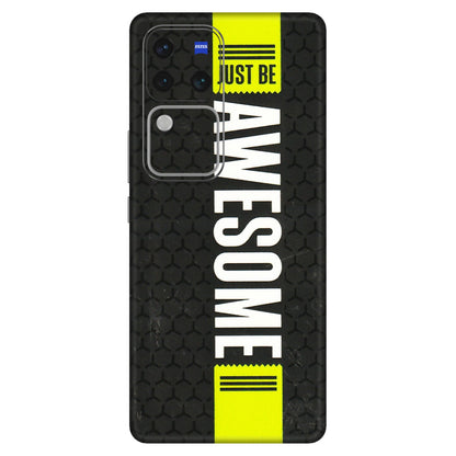 VIVO Z/V/X/T/U/S Series Phone Skins (All Models) - Just Be Awesome - 3D Embossed Finish (L-101) Vivo V30 Pro (5G)
