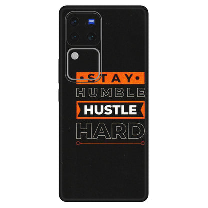 VIVO Z/V/X/T/U/S Series Phone Skins (All Models) - Stay Humble Stay Hard - Matte Finish (M-48) Vivo V30 Pro (5G)