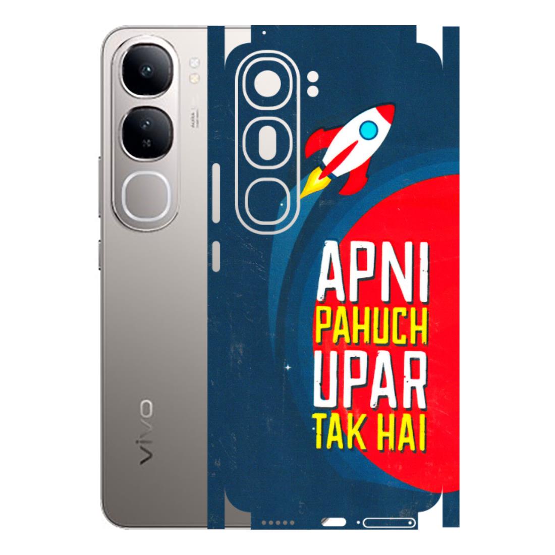 VIVO Z/V/X/T/U/S Series Phone Skins (All Models) - Apni Pahuch Upar Tak Hai - 3D Embossed Finish (L-276) Vivo V40 Lite